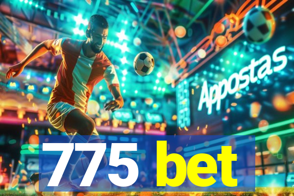 775 bet